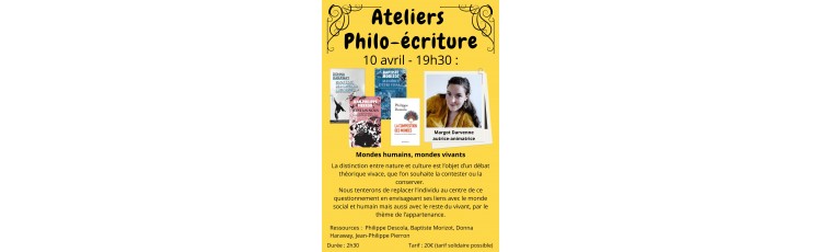Atelier Philo-écriture : Mondes humains, mondes vivants