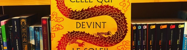 Celle qui devint le Soleil, de Shelley Parker-Chan
