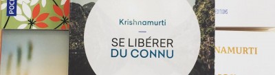 Se libérer du connu - Jiddu Krishnamurti