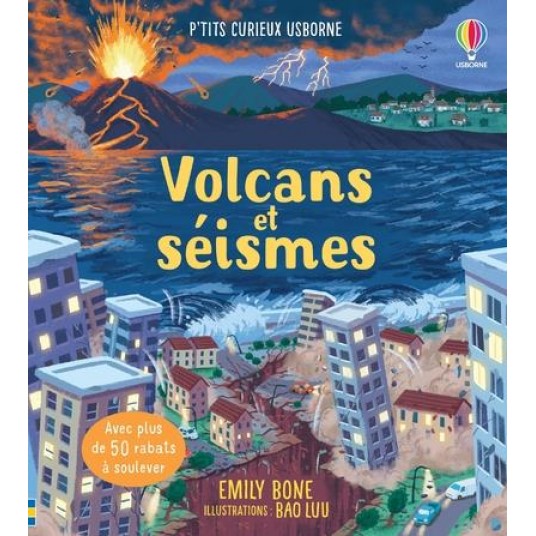 VOLCANS ET SEISMES - P'TITS CURIEUX USBORNE