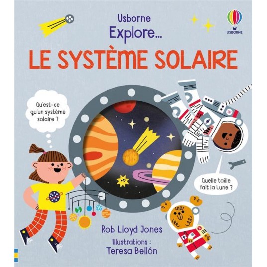 EXPLORE ... LE SYSTEME SOLAIRE - DES 5 ANS