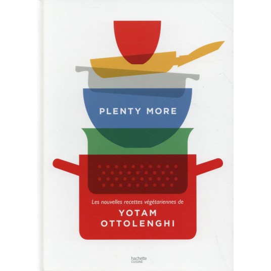 PLENTY MORE - LES NOUVELLES RECETTES VEGETARIENNES DE YOTAM OTTOLENGHI
