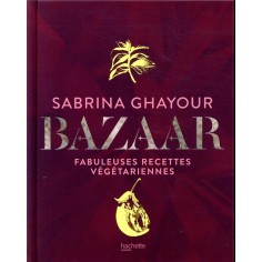BAZAAR - FABULEUSES RECETTES VEGETARIENNES
