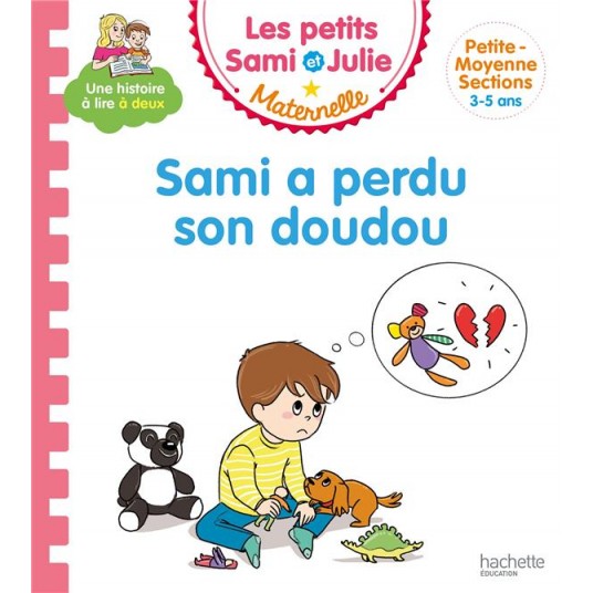 LES HISTOIRES DE P'TIT SAMI MATERNELLE (3-5 ANS) : SAMI A PERDU SON DOUDOU