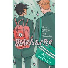 HEARTSTOPPER - TOME 1 - LE ROMAN GRAPHIQUE A L'ORIGINE DE LA SERIE NETFLIX - DEUX GARCONS. UNE RENCO