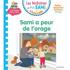 LES HISTOIRES DE P'TIT SAMI MATERNELLE (3-5 ANS) : SAMI A PEUR DE L'ORAGE