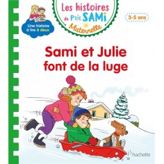 LES HISTOIRES DE P'TIT SAMI MATERNELLE (3-5 ANS) : SAMI ET JULIE FONT DE LA LUGE