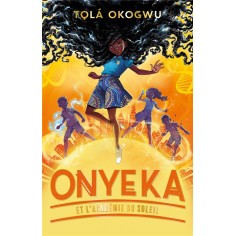 ONYEKA ET L'ACADEMIE DU SOLEIL - TOME 1