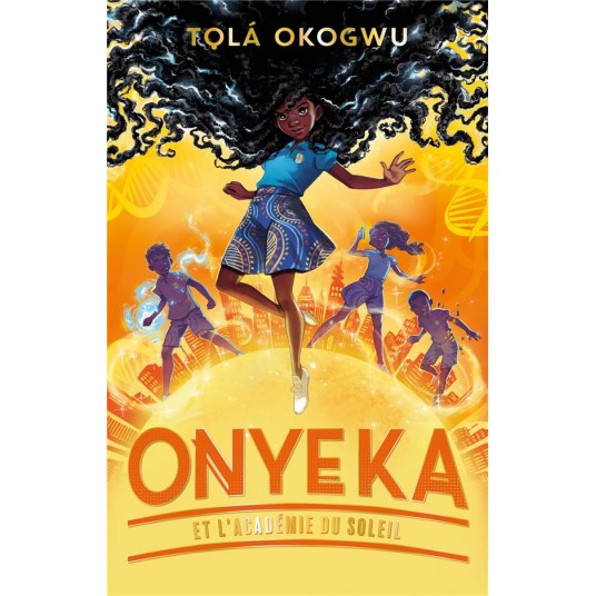 ONYEKA ET L'ACADEMIE DU SOLEIL - TOME 1