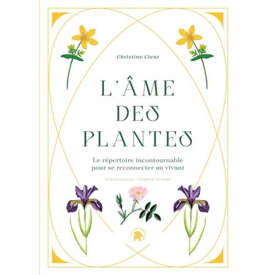L'AME DES PLANTES - LE REPERTOIRE INCONTOURNABLE POUR SE RECONNECTER AU VIVANT