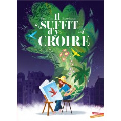 IL SUFFIT D'Y CROIRE