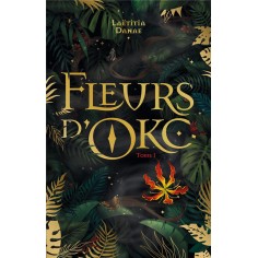 FLEURS D'OKO - T01 - FLEURS D'OKO - LIVRE 1