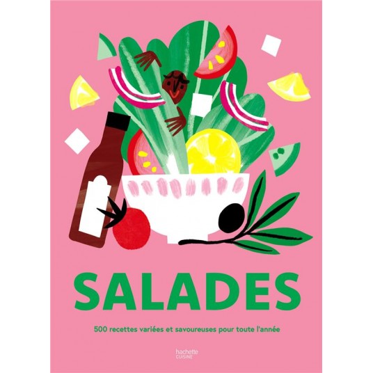 SALADES - 500 RECETTES VARIEES ET SAVOUREUSES POUR TOUTE L'ANNEE