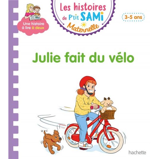 LES HISTOIRES DE P'TIT SAMI MATERNELLE (3-5 ANS) : JULIE FAIT DU VELO