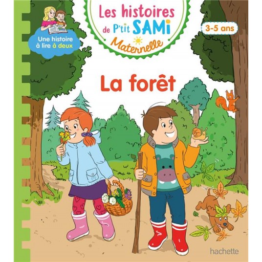 LES HISTOIRES DE P'TIT SAMI MATERNELLE (3-5 ANS) : LA FORET