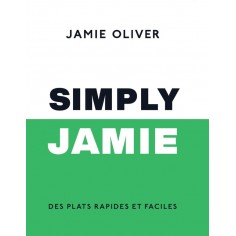 SIMPLY JAMIE - DES PLATS RAPIDES ET FACILES