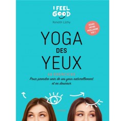 YOGA DES YEUX - 60 EXERCICES POUR PRENDRE SOIN DE SES YEUX NATURELLEMENT ET EN DOUCEUR