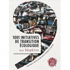 ILS CHANGENT LE MONDE! - 1001 INITIATIVES DE TRANSITION ECOLOGIQUE