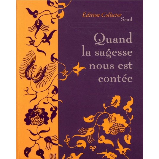 QUAND LA SAGESSE NOUS EST CONTEE