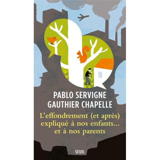 L'EFFONDREMENT (ET APRES) EXPLIQUE A NOS ENFANTS... ET A NOS PARENTS