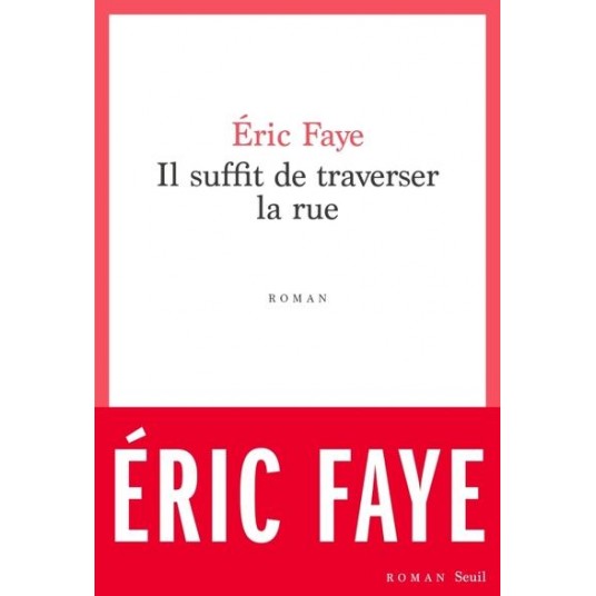 IL SUFFIT DE TRAVERSER LA RUE - PETITE SAGA DES ANNEES 2010