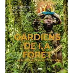 GARDIENS DE LA FORET - L'APPEL DES PEUPLES AUTOCHTONES