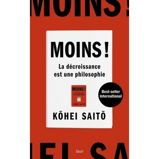 MOINS ! - LA DECROISSANCE EST UNE PHILOSOPHIE