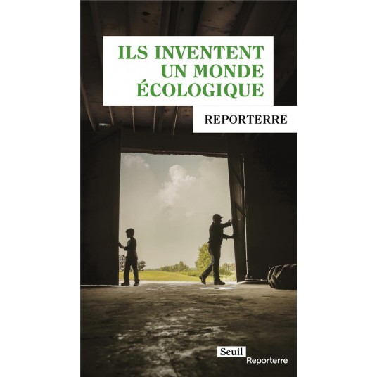 ILS INVENTENT UN MONDE ECOLOGIQUE