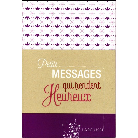 PETITS MESSAGES QUI RENDENT HEUREUX