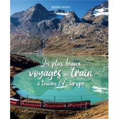 LES PLUS BEAUX VOYAGES EN TRAIN A TRAVERS L'EUROPE
