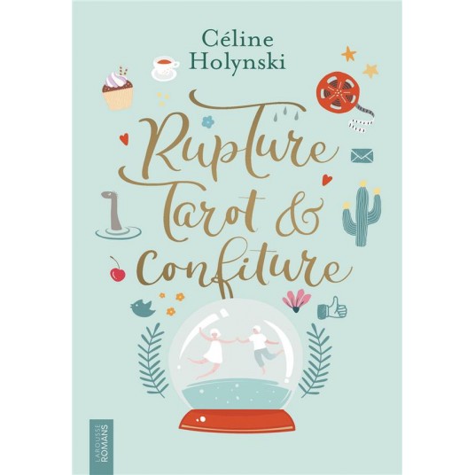 RUPTURE, TAROT ET CONFITURE