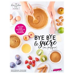 BYE BYE LE SUCRE (OU PRESQUE)