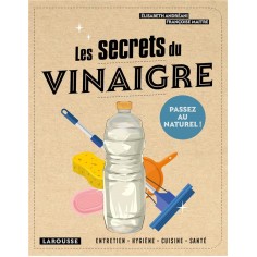 LES SECRETS DU VINAIGRE