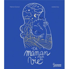 TA MAMAN POUR LA VIE