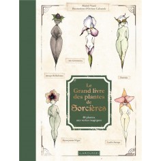 LE GRAND LIVRE DES PLANTES DE SORCIERES