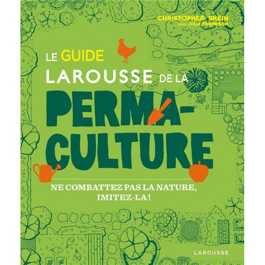 LE GUIDE LAROUSSE DE LA PERMACULTURE