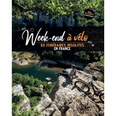 WEEK-ENDS A VELO - 52 ITINERAIRES INSOLITES EN FRANCE