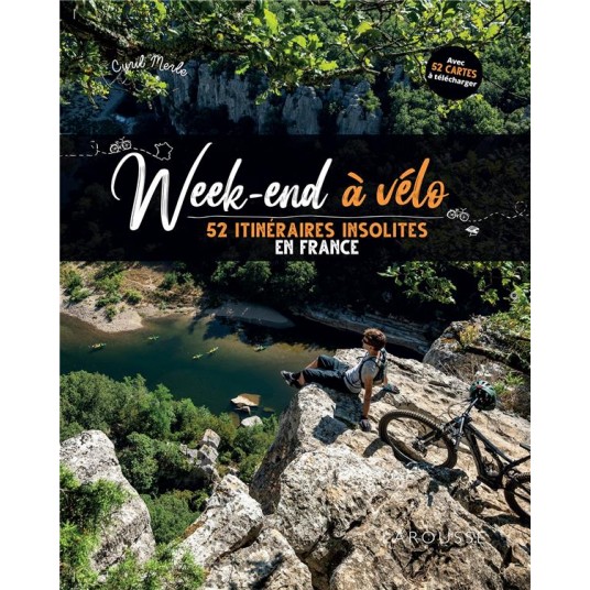 WEEK-ENDS A VELO - 52 ITINERAIRES INSOLITES EN FRANCE