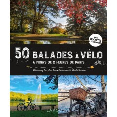 50 BALADES A VELO A MOINS DE 2 HEURES DE PARIS