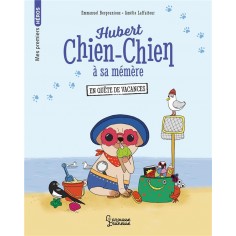 HUBERT CHIEN-CHIEN A SA MEMERE - EN QUETE DE VACANCES
