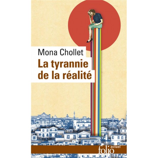 LA TYRANNIE DE LA REALITE