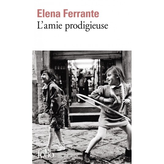 L'AMIE PRODIGIEUSE - I - L'AMIE PRODIGIEUSE - ENFANCE, ADOLESCENCE