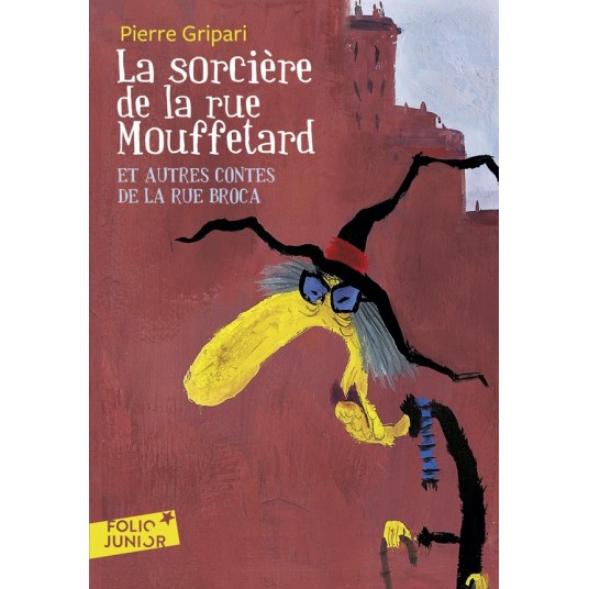 LA SORCIERE DE LA RUE MOUFFETARD ET AUTRES CONTES DE LA RUE BROCA