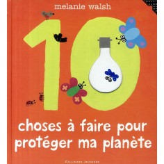 LES 10 CHOSES A FAIRE POUR PROTEGER MA PLANETE