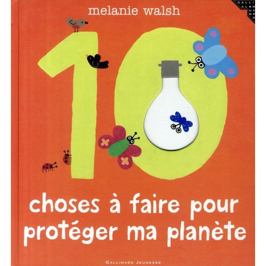 LES 10 CHOSES A FAIRE POUR PROTEGER MA PLANETE