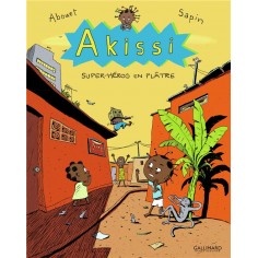 AKISSI - T02 - AKISSI - SUPER-HEROS EN PLATRE