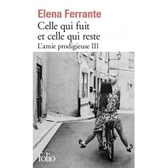L'AMIE PRODIGIEUSE - III - CELLE QUI FUIT ET CELLE QUI RESTE - EPOQUE INTERMEDIAIRE