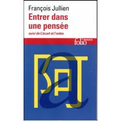 ENTRER DANS UNE PENSEE/L'ECART ET L'ENTRE