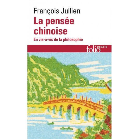 LA PENSEE CHINOISE - EN VIS-A-VIS DE LA PHILOSOPHIE
