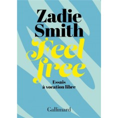 FEEL FREE - ESSAIS A VOCATION LIBRE